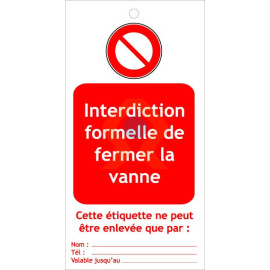 Etiquette ne pas fermer la vanne