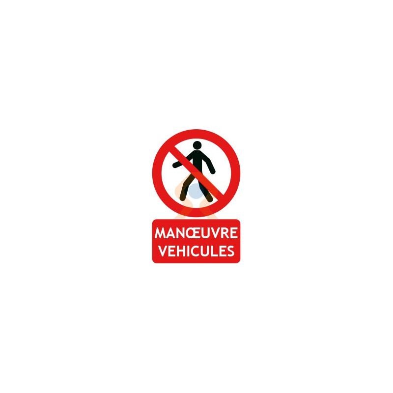 Panneaux d'interdiction manoeuvre véhicules
