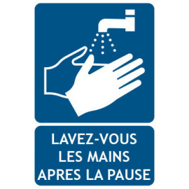 Panneau lavez vous les mains après la pause