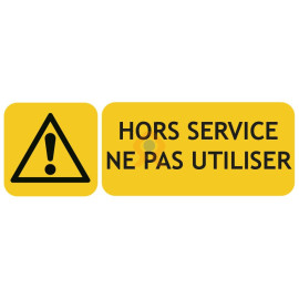 Panneaux danger Hors service ne pas utiliser