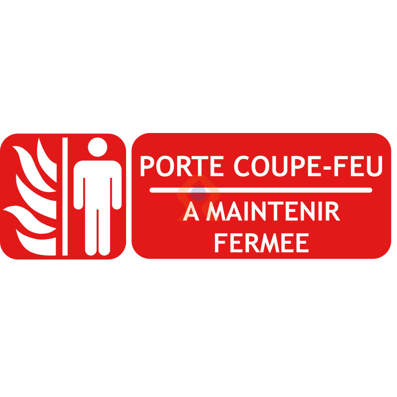 Panneau porte coupe-feu à maintenir fermée avec picto