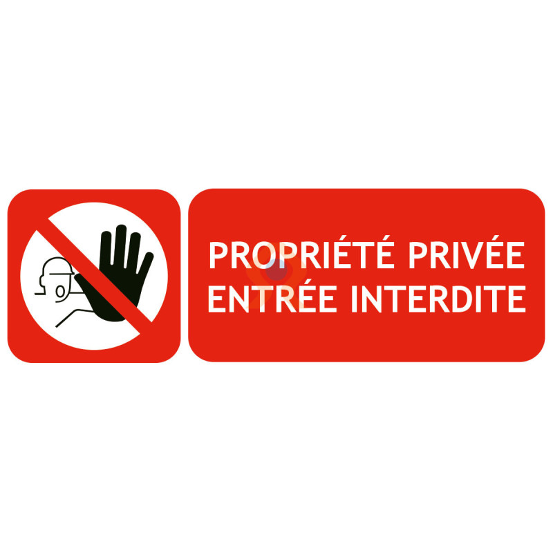 Panneaux d'interdiction propriétée privée entrée interdite