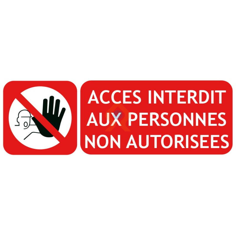 Panneau accès aux personnes non autorisées