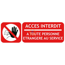 Panneau accès interdit aux personnes étrangère au service