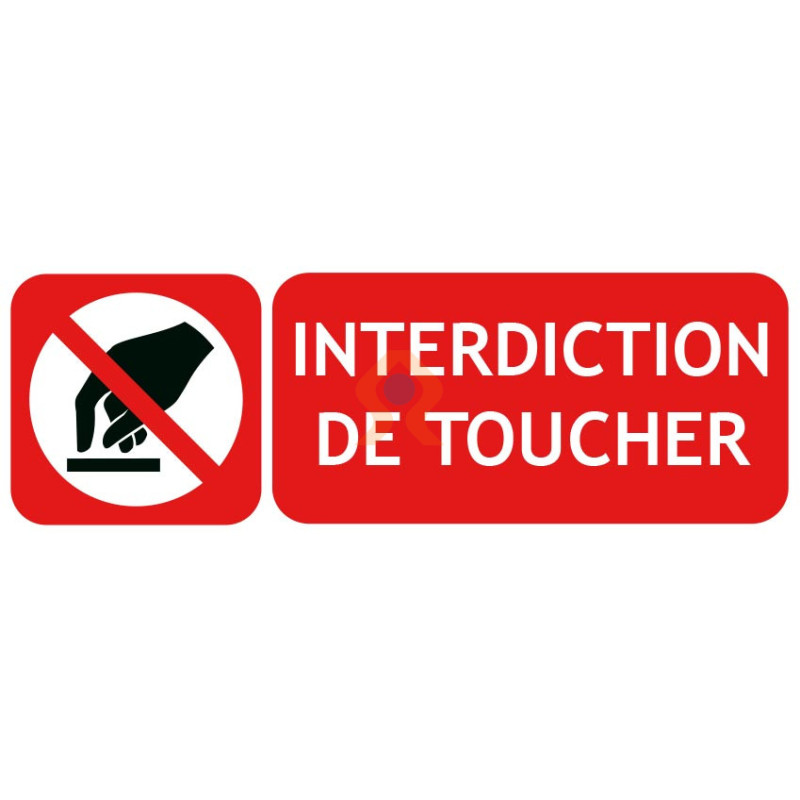 Panneau interdiction de toucher