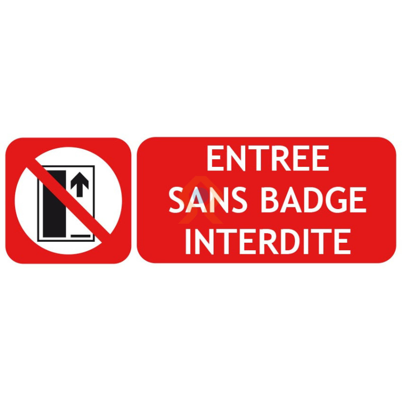 Panneau entrée sans badge interdite