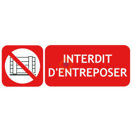 Panneau interdit d'entreposer