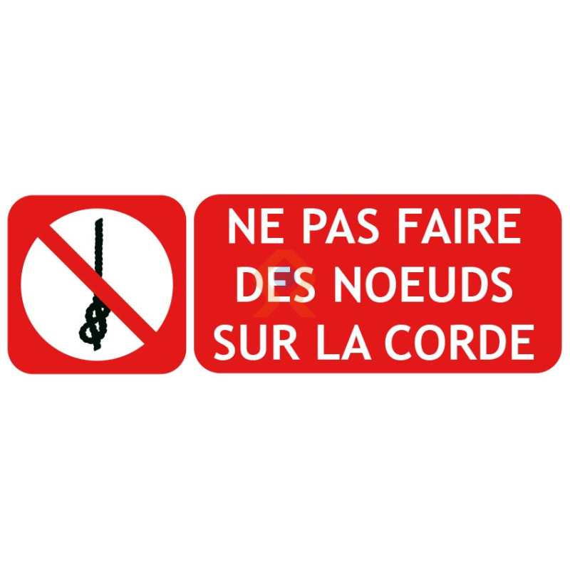 Panneau ne pas faire des noeuds sur la corde