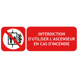 Panneau interdiction d'utiliser l'ascenseur en cas d'incendie