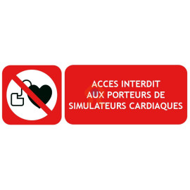 Panneau interdit aux porteurs de simulateurs cardiaques