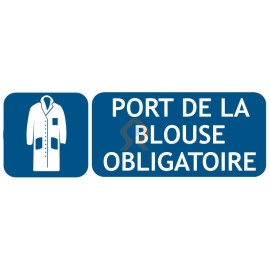 Panneau port de la blouse obligatoire