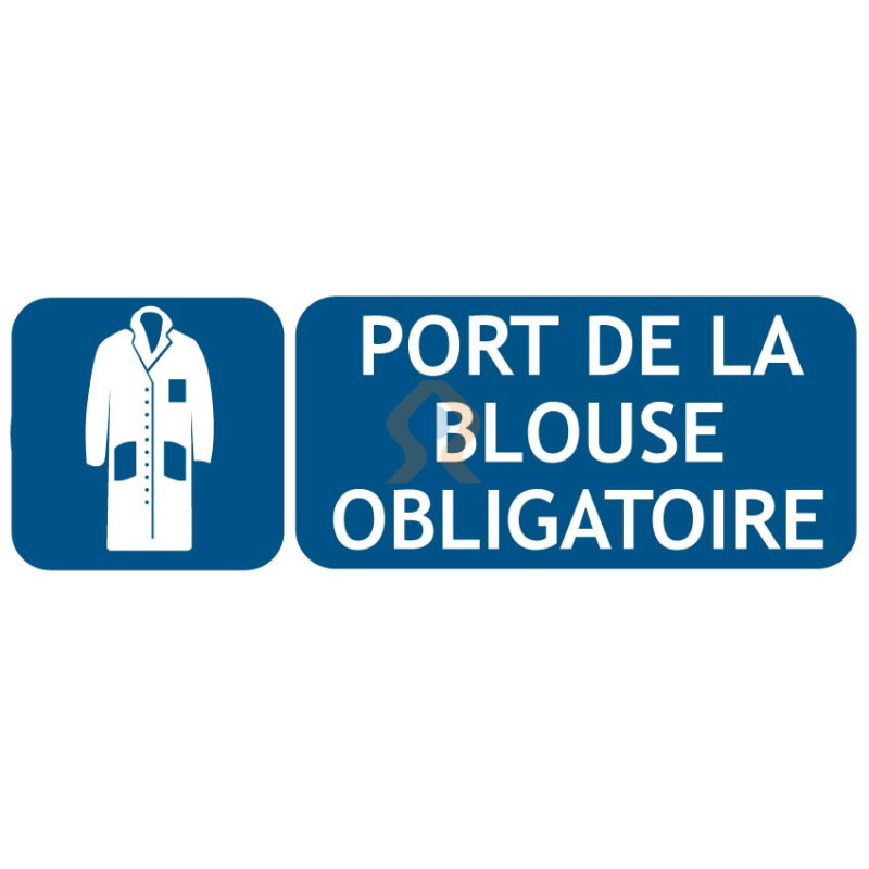 Panneau port de la blouse obligatoire