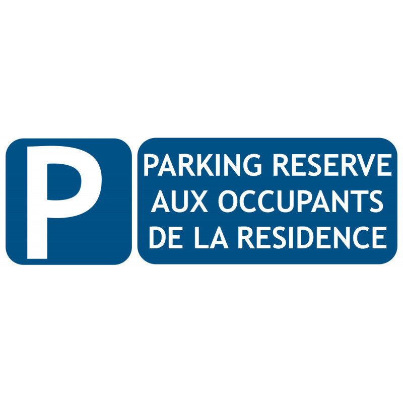Panneau parking privé réservé aux occupants de la résidence