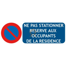 Panneau ne pas stationner réservé aux occupants de la résidence