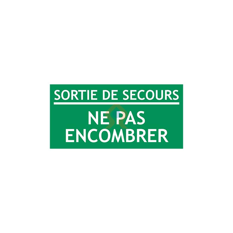 Panneau sortie secours ne pas encombrer