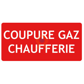 Panneau coupure gaz chaufferie