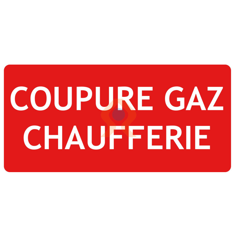 Panneau coupure gaz chaufferie