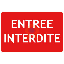 Panneau entrée interdite