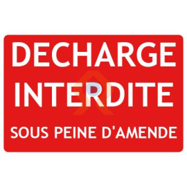 Panneau décharge interdite sous peine d'amende