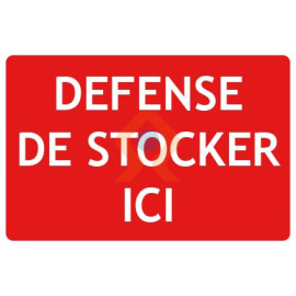 Panneau défense de stocker ici