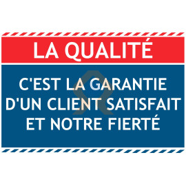 Panneau la qualité client notre fierté