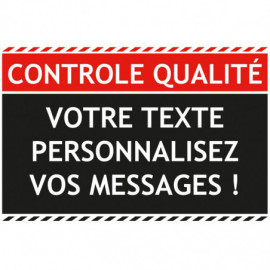 Panneau contrôle qualité à personnaliser avec votre texte