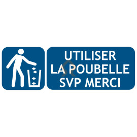 Panneau utiliser la poubelle SVP merci