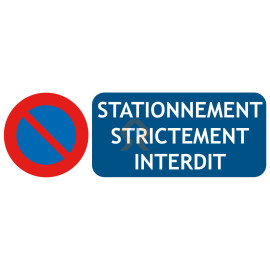 Panneau stationnement strictement interdit