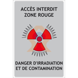 Panneau risque d'irradiation zone rouge