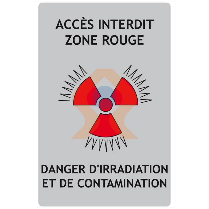 Panneau risque d'irradiation zone rouge