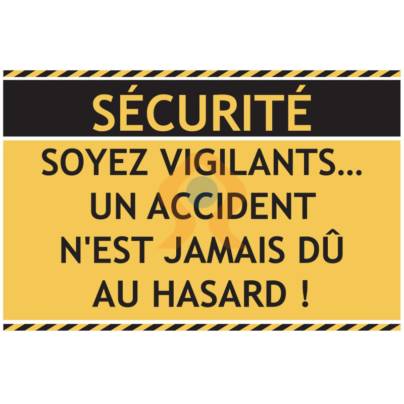 Panneau la sécurité les accidents soyez vigilants