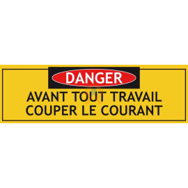 Panneau danger avant tout travail couper le courant