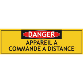 Panneau danger appareil a commande à distance