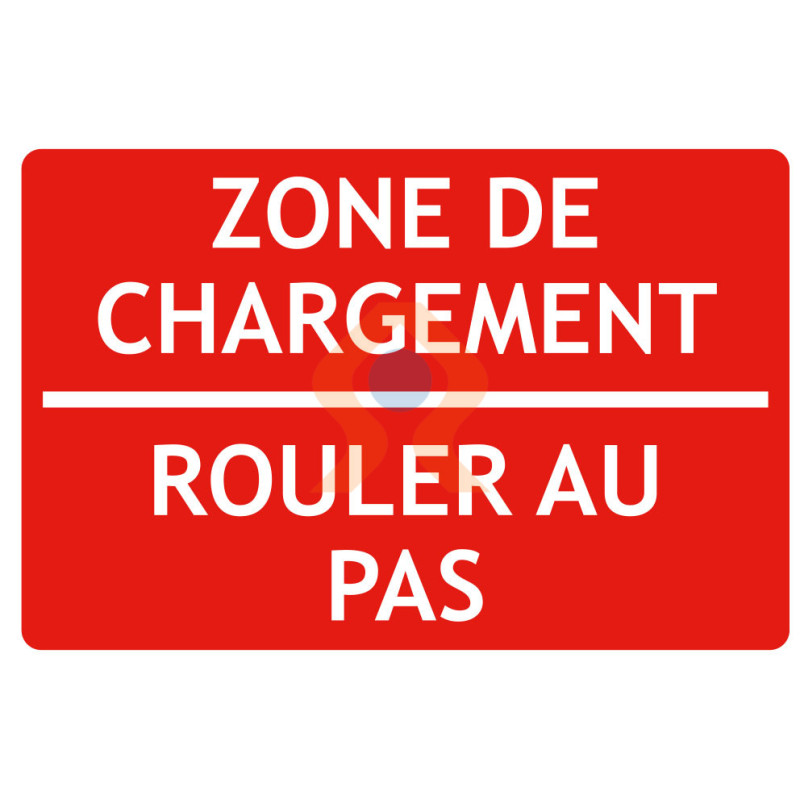 Panneau zone de chargement, rouler au pas