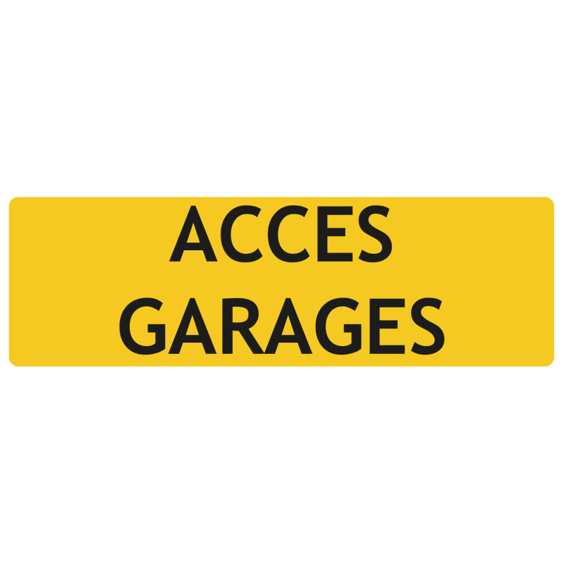 Panneaux accès garages signalétique