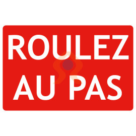 Roulez au pas panneau signalétique