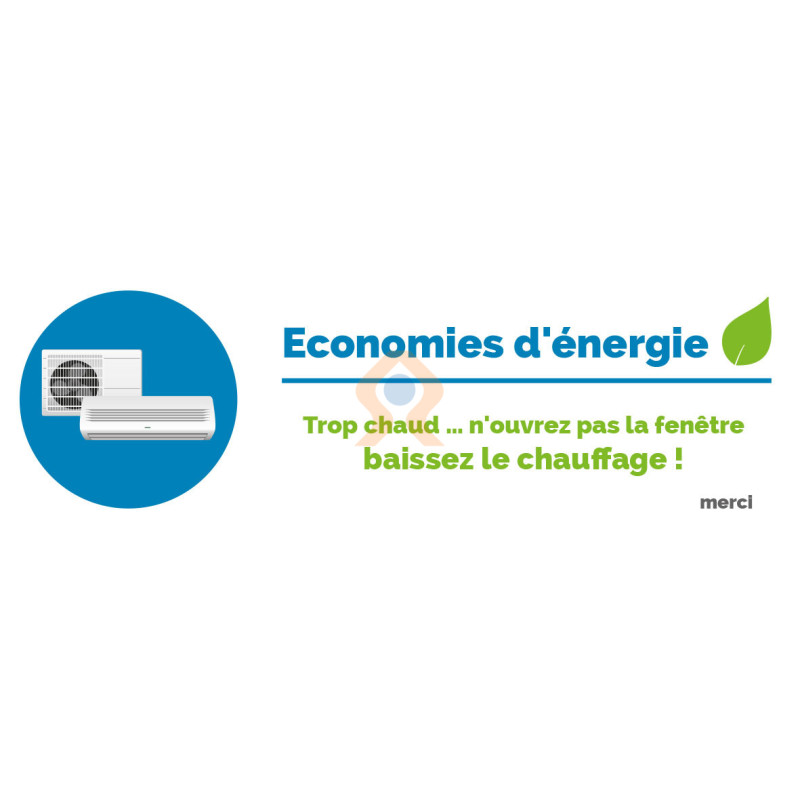 Panneau Eco Energie Trop chaud baissez le chauffage Panneau Eco Energie Trop chaud baissez le chauffage
