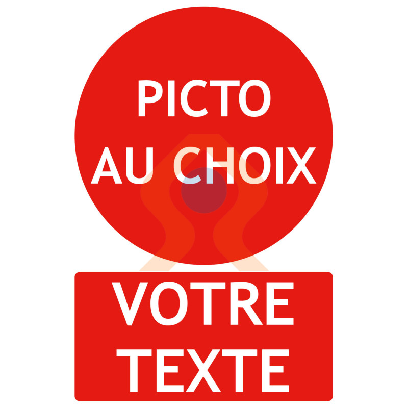 Panneau interdiction avec picto et texte au choix Panneau interdiction avec picto et texte au choix
